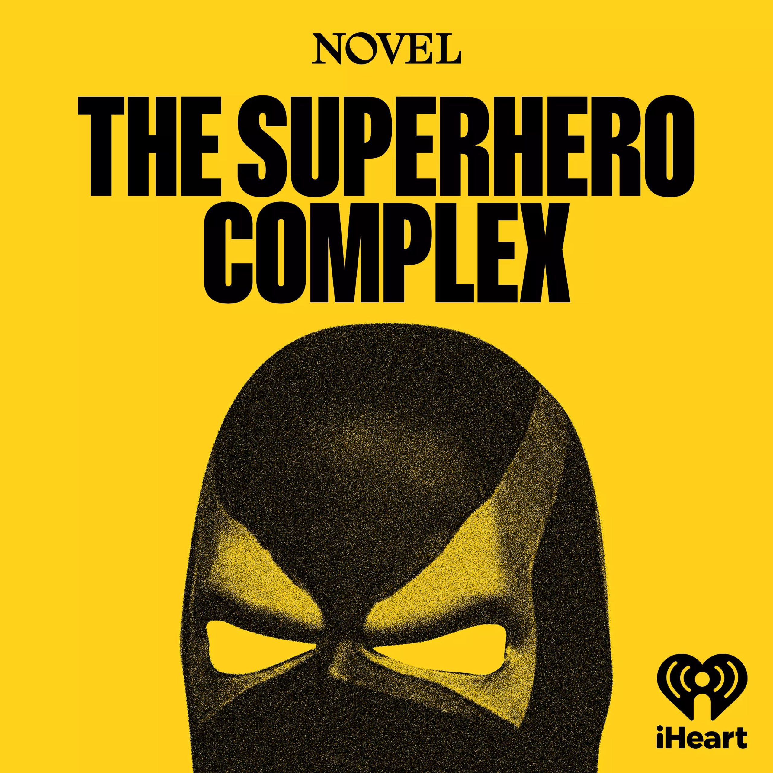 A black superhero mask on a yellow background with the words "The Superhero Complex" above the mask and an iHeart Radio logo