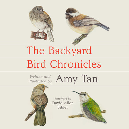 Four different birds on a tan background with the title "The Backyard Bird Chronicles" by Amy Tan in the center